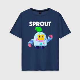 Женская футболка хлопок Oversize с принтом BRAWL STARS SPROUT , 100% хлопок | свободный крой, круглый ворот, спущенный рукав, длина до линии бедер
 | 8 bit | 8 бит | bibi | brawl stars | crow | el brown | leon | leon shark | max | mr.p | sally leon | shark | sprout | stars | virus | werewolf | акула | биби | вирус | ворон | леон | оборотень | пингвин