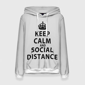 Женская толстовка 3D с принтом Keep Calm And Social Distance , 100% полиэстер  | двухслойный капюшон со шнурком для регулировки, мягкие манжеты на рукавах и по низу толстовки, спереди карман-кенгуру с мягким внутренним слоем. | 2019 | biohazard | calm | china | coronavirus | covid 19 | inc | keep | ncov | ncov19 | ncov2019 | plague | survivor | virus | warning | вирус | дистанцию | коронавирус | соблюдай