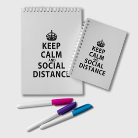 Блокнот с принтом Keep Calm And Social Distance , 100% бумага | 48 листов, плотность листов — 60 г/м2, плотность картонной обложки — 250 г/м2. Листы скреплены удобной пружинной спиралью. Цвет линий — светло-серый
 | Тематика изображения на принте: 2019 | biohazard | calm | china | coronavirus | covid 19 | inc | keep | ncov | ncov19 | ncov2019 | plague | survivor | virus | warning | вирус | дистанцию | коронавирус | соблюдай