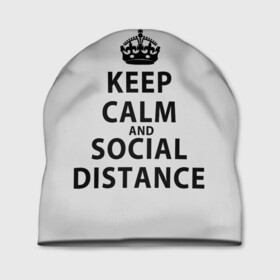 Шапка 3D с принтом Keep Calm And Social Distance , 100% полиэстер | универсальный размер, печать по всей поверхности изделия | 2019 | biohazard | calm | china | coronavirus | covid 19 | inc | keep | ncov | ncov19 | ncov2019 | plague | survivor | virus | warning | вирус | дистанцию | коронавирус | соблюдай