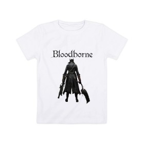 Детская футболка хлопок с принтом Bloodborne. , 100% хлопок | круглый вырез горловины, полуприлегающий силуэт, длина до линии бедер | bloodborne | bloodborne 2 | esport | game | playstation | бладборн | игра | киберспорт | киберспортсмен | порождение крови