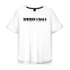 Мужская футболка хлопок Oversize с принтом Serious Sam 4 , 100% хлопок | свободный крой, круглый ворот, “спинка” длиннее передней части | croteam | devolver | digital | games | planet | sam | serious | игры | крутой | планета | сэм