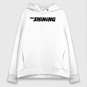 Женское худи Oversize хлопок с принтом The Shining Logo , френч-терри — 70% хлопок, 30% полиэстер. Мягкий теплый начес внутри —100% хлопок | боковые карманы, эластичные манжеты и нижняя кромка, капюшон на магнитной кнопке | the shining | vdosadir | сияние | стэнли кубрик