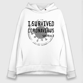 Женское худи Oversize хлопок с принтом I SURVIVED CORONAVIRUS , френч-терри — 70% хлопок, 30% полиэстер. Мягкий теплый начес внутри —100% хлопок | боковые карманы, эластичные манжеты и нижняя кромка, капюшон на магнитной кнопке | coronavirus | covid | covid 19 | covid19 | epidemic | ncov | pandemic | quarantine | survived | вирус | карантин | корона | коронавирус | пандемия | пережил | пережила | пересидел | пересидела | эпидемия