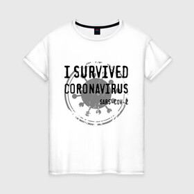 Женская футболка хлопок с принтом I SURVIVED CORONAVIRUS , 100% хлопок | прямой крой, круглый вырез горловины, длина до линии бедер, слегка спущенное плечо | coronavirus | covid | covid 19 | covid19 | epidemic | ncov | pandemic | quarantine | survived | вирус | карантин | корона | коронавирус | пандемия | пережил | пережила | пересидел | пересидела | эпидемия