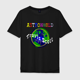 Мужская футболка хлопок Oversize с принтом ASTROWORLD | ТРЕВИС СКОТ (Z) , 100% хлопок | свободный крой, круглый ворот, “спинка” длиннее передней части | 21 savage | astroworld | hip hop | juice wrld | quavo | rap | the weeknd | travis scott | астроворд | астроворлд | джеймс блейк | дрейк | кид кади | реп | рэп | стиви уандер | тревис скот | фрэнк оушен