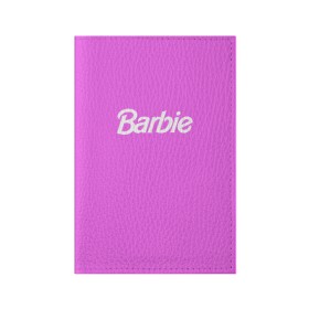 Обложка для паспорта матовая кожа с принтом Barbie , натуральная матовая кожа | размер 19,3 х 13,7 см; прозрачные пластиковые крепления | barbie | барби | кукла | кукла барби