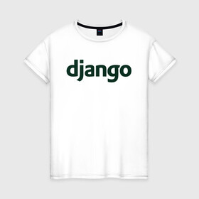 Женская футболка хлопок с принтом Django , 100% хлопок | прямой крой, круглый вырез горловины, длина до линии бедер, слегка спущенное плечо | django | джанго
