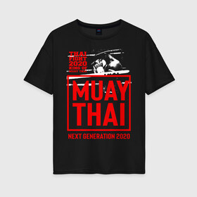 Женская футболка хлопок Oversize с принтом MUAY THAI , 100% хлопок | свободный крой, круглый ворот, спущенный рукав, длина до линии бедер
 | boxing | fight | kickboxing | mma | muay thai | боец | бокс | мма | муай тай | тайский бокс