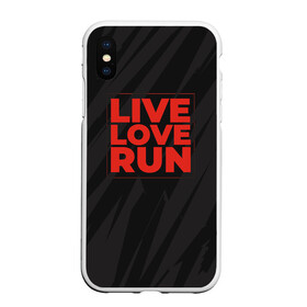 Чехол для iPhone XS Max матовый с принтом Live Love Run , Силикон | Область печати: задняя сторона чехла, без боковых панелей | russia running | russiarunning | бег | раша ранинг | спорт
