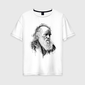 Женская футболка хлопок Oversize с принтом Чарльз Дарвин , 100% хлопок | свободный крой, круглый ворот, спущенный рукав, длина до линии бедер
 | арт | знаменитости | портрет | ученый | чарльз дарвин