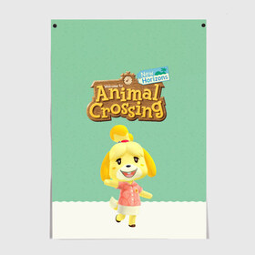 Постер с принтом Animal Crossing , 100% бумага
 | бумага, плотность 150 мг. Матовая, но за счет высокого коэффициента гладкости имеет небольшой блеск и дает на свету блики, но в отличии от глянцевой бумаги не покрыта лаком | animal crossing | isabelle | tom nook | энимал кроссинг