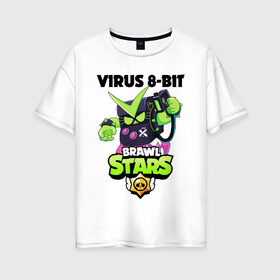 Женская футболка хлопок Oversize с принтом BRAWL STARS VIRUS 8-BIT , 100% хлопок | свободный крой, круглый ворот, спущенный рукав, длина до линии бедер
 | bibi | brawl stars | coach mike | crow | leon | leon shark | max | mecha crow | mr.p | phoenix | sally leon | spike | sprout | tara | unicorn | virus 8 bit | werewolf | ворон | оборотень