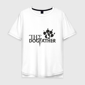 Мужская футболка хлопок Oversize с принтом The Dogfather , 100% хлопок | свободный крой, круглый ворот, “спинка” длиннее передней части | amimals | dog | doggy | woof | арт | боксер | бульдог | бультерьер | волк | гав | доберман | дог | долматинец | друг | животные | йорк | картинка | мопс | овчарка | пёс | песик | питомец | пудель | рисунок | сенбернар