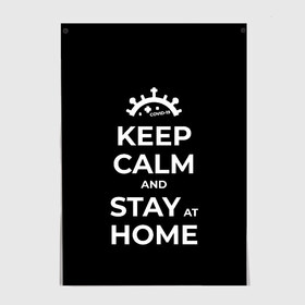 Постер с принтом Keep calm and stay at home , 100% бумага
 | бумага, плотность 150 мг. Матовая, но за счет высокого коэффициента гладкости имеет небольшой блеск и дает на свету блики, но в отличии от глянцевой бумаги не покрыта лаком | covid | covid 19 | keep calm | stay home | stayhome | коронавирус