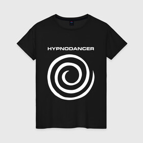 Женская футболка хлопок с принтом HYPNODANCER , 100% хлопок | прямой крой, круглый вырез горловины, длина до линии бедер, слегка спущенное плечо | hypnodancer | hypnodancer little | little big | uno | группа little big | литл биг | надпись