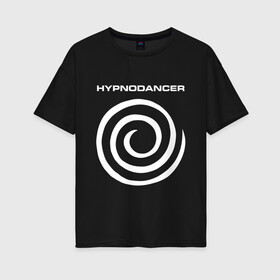 Женская футболка хлопок Oversize с принтом HYPNODANCER , 100% хлопок | свободный крой, круглый ворот, спущенный рукав, длина до линии бедер
 | Тематика изображения на принте: hypnodancer | hypnodancer little | little big | uno | группа little big | литл биг | надпись