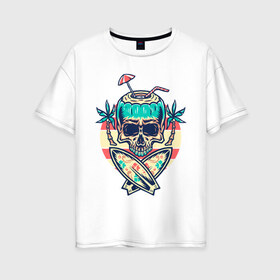 Женская футболка хлопок Oversize с принтом Skull Summer , 100% хлопок | свободный крой, круглый ворот, спущенный рукав, длина до линии бедер
 | art | cocktail | palm | skull | surfboards | umbrella | арт | доски для серфинга | зонтик | коктейль | пальмы | череп