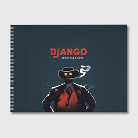 Альбом для рисования с принтом Django , 100% бумага
 | матовая бумага, плотность 200 мг. | django | tarantino | джанго | джанго освобожденный | тарантино