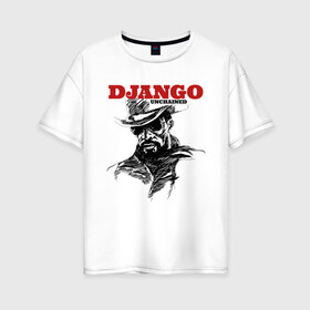 Женская футболка хлопок Oversize с принтом Django , 100% хлопок | свободный крой, круглый ворот, спущенный рукав, длина до линии бедер
 | django | tarantino | джанго | джанго освобожденный | тарантино