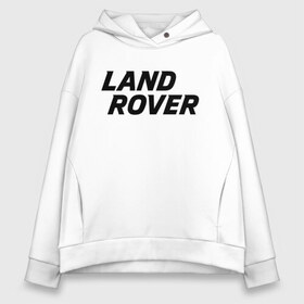 Женское худи Oversize хлопок с принтом LAND ROVER , френч-терри — 70% хлопок, 30% полиэстер. Мягкий теплый начес внутри —100% хлопок | боковые карманы, эластичные манжеты и нижняя кромка, капюшон на магнитной кнопке | abstract | auto | brand | car | geometry | landrover | sport | texture | абстракция | авто | автомобильные | бренд | геометрия | классика | ленд ровер | лэнд ровер | машины | модные | спорт | стиль | текстура