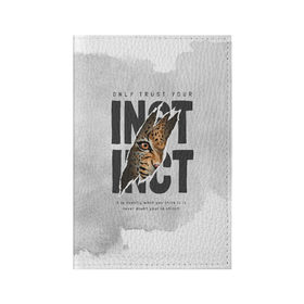 Обложка для паспорта матовая кожа с принтом INSTINCT Инстинкт хищника тигр , натуральная матовая кожа | размер 19,3 х 13,7 см; прозрачные пластиковые крепления | Тематика изображения на принте: большая кошка. тигр | дикая природа | инстинкт | инстинкт выживания | кошка | лев | леопард | надпись | текст | фраза | хищник | хищница