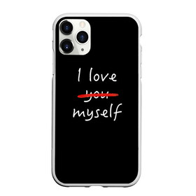 Чехол для iPhone 11 Pro Max матовый с принтом i Love myself , Силикон |  | i love myself | love you | кровь | люблю тебя | самолюбие | эгоист | я люблю себя