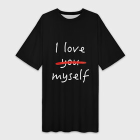 Платье-футболка 3D с принтом i Love myself ,  |  | i love myself | love you | кровь | люблю тебя | самолюбие | эгоист | я люблю себя
