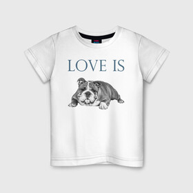 Детская футболка хлопок с принтом Любовь - это бульдог , 100% хлопок | круглый вырез горловины, полуприлегающий силуэт, длина до линии бедер | английский бульдог | бульдог | дрессировка | забота | любовь | собака | собаки | собачка | собачник | увлечение | хобби
