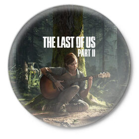 Значок с принтом The Last of Us part 2 ,  металл | круглая форма, металлическая застежка в виде булавки | Тематика изображения на принте: day | ellie | games | joel | naughty dog | день | джоэл | игры | одни из нас | часть 2 | элли