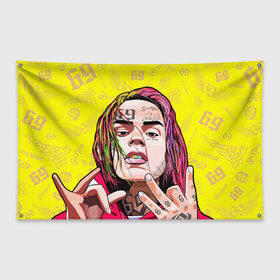 Флаг-баннер с принтом 6IX9INE , 100% полиэстер | размер 67 х 109 см, плотность ткани — 95 г/м2; по краям флага есть четыре люверса для крепления | 6ix9ine | gooba | hernandez | tekashi