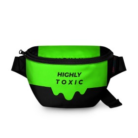 Поясная сумка 3D с принтом HIGHLY toxic 0.2 , 100% полиэстер | плотная ткань, ремень с регулируемой длиной, внутри несколько карманов для мелочей, основное отделение и карман с обратной стороны сумки застегиваются на молнию | Тематика изображения на принте: green | neon | street style | style | toxic