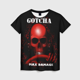 Женская футболка 3D с принтом Gotcha , 100% полиэфир ( синтетическое хлопкоподобное полотно) | прямой крой, круглый вырез горловины, длина до линии бедер | 666 | 999 | car | game | gotcha | max damage | old school | череп