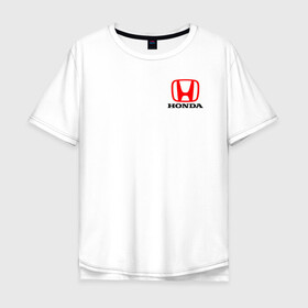 Мужская футболка хлопок Oversize с принтом HONDA , 100% хлопок | свободный крой, круглый ворот, “спинка” длиннее передней части | acura | auto | cr z | honda | honda power | japan | japanese | nsx | sport | авто | автомобиль | автомобильные | акура | бренд | марка | машины | спорт | хонда | япония