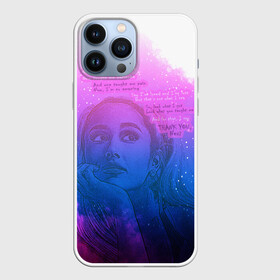 Чехол для iPhone 13 Pro Max с принтом Ariana Grande Thank You, Next ,  |  | ariana grande | art | lyrics | music | singer | sketch | sky | song | space | thank you | ариана гранде | арт | вселенная | музыка | небо | песня | рисунок | спасибо | стихи | текст