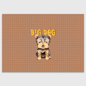 Поздравительная открытка с принтом Большой пёс , 100% бумага | плотность бумаги 280 г/м2, матовая, на обратной стороне линовка и место для марки
 | Тематика изображения на принте: домашние животные | йоркширский терьер | собака | щенок