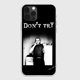 Чехол для iPhone 12 Pro Max с принтом Чарльз Буковски Не старайся , Силикон |  | Тематика изображения на принте: 80 е | не старайся | писатель | чарльз буковски