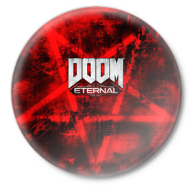 Значок с принтом Doom Eternal ,  металл | круглая форма, металлическая застежка в виде булавки | bethesda softworks | doom eternal | doomguy | id software | демоны | дум этернал | марс | палач рока | этернал
