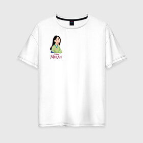 Женская футболка хлопок Oversize с принтом Mulan , 100% хлопок | свободный крой, круглый ворот, спущенный рукав, длина до линии бедер
 | fa mulan | mulan | vdosadir | бэрри кук | мулан | тони бэнкрофт | фа мулан
