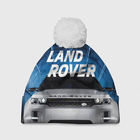 Шапка 3D c помпоном с принтом LAND ROVER. , 100% полиэстер | универсальный размер, печать по всей поверхности изделия | abstract | auto | brand | car | geometry | landrover | sport | texture | абстракция | авто | автомобильные | бренд | геометрия | классика | ленд ровер | лэнд ровер | машины | модные | спорт | стиль | текстура