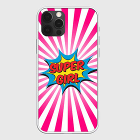 Чехол для iPhone 12 Pro Max с принтом Super Girl , Силикон |  | Тематика изображения на принте: chic | clothing | colorful | dress | girl | pop art | stripes | style | девушка | женский | летний | мода | надпись | повседневный | поп арт | ретро | старый | стиль | супер | шик | яркий