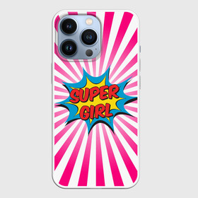 Чехол для iPhone 13 Pro с принтом Super Girl ,  |  | chic | clothing | colorful | dress | girl | pop art | stripes | style | девушка | женский | летний | мода | надпись | повседневный | поп арт | ретро | старый | стиль | супер | шик | яркий