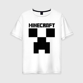 Женская футболка хлопок Oversize с принтом MINECRAFT CREEPER , 100% хлопок | свободный крой, круглый ворот, спущенный рукав, длина до линии бедер
 | creeper | game | minecraft | блоки | игра | квадраты | компьютерная | крипер | криппер | майнкрафт | огонь