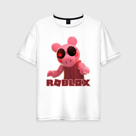 Женская футболка хлопок Oversize с принтом Roblox piggy Свинка Пигги , 100% хлопок | свободный крой, круглый ворот, спущенный рукав, длина до линии бедер
 | game | gamer | logo | minecraft | piggi | roblox | simulator | игра | конструктор | лого | пигги | свинья | симулятор | строительство | фигура