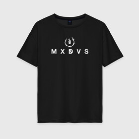 Женская футболка хлопок Oversize с принтом MXDVS , 100% хлопок | свободный крой, круглый ворот, спущенный рукав, длина до линии бедер
 | 1993 | 19993 | bones | brend | kill yourself | make earth great again | max | mxdvs | mxdvs logo | mxdvs mask | mxdvs маска | skull | street wear | terror | бренд | кости | макс | макс рейндерс | мхдвс | череп