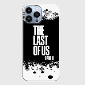 Чехол для iPhone 13 Pro Max с принтом ОДНИ ИЗ НАС l THE LAST OF US 2 ,  |  | ellie | game | joel | naughty dog | part 2 | the last of us | джоэл | одни из нас | элли