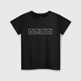 Детская футболка хлопок с принтом Black , 100% хлопок | круглый вырез горловины, полуприлегающий силуэт, длина до линии бедер | black | квадраты | надпись | таблица менделеева | химическое вещество | химия | цифры | черный | элемент