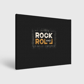 Холст прямоугольный с принтом Rock and Roll (Z) , 100% ПВХ |  | rock | rock and roll | блюз | госпел | драйв | кантри | качайся и катись | музыка | музыкальная | панк | панки | рок | рок н ролл | рокер | хой