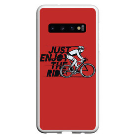 Чехол для Samsung Galaxy S10 с принтом Just Enjoy the Ride (Z) , Силикон | Область печати: задняя сторона чехла, без боковых панелей | Тематика изображения на принте: bicycle | bicyclist | bike | biker | bmx | cycle | rider | байкер | бмх | вело | велогонщик | велосепедист | велосипед | велоспорт | гонщик