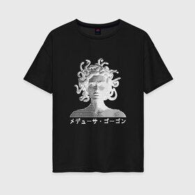Женская футболка хлопок Oversize с принтом Медуза Горгона , 100% хлопок | свободный крой, круглый ворот, спущенный рукав, длина до линии бедер
 | aesthetic | греческая мифология | девушка | женщина | змея | иероглифы | медуза горгона | мифические существа | персонаж | скульптура | эстетика | эстетический | япония